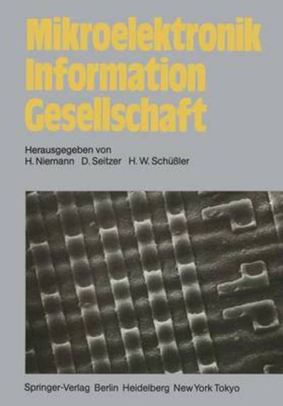 Cover for H Niemann · Mikroelektronik Information Gesellschaft - Informationstechnik Und Datenverarbeitung (Pocketbok) (1983)