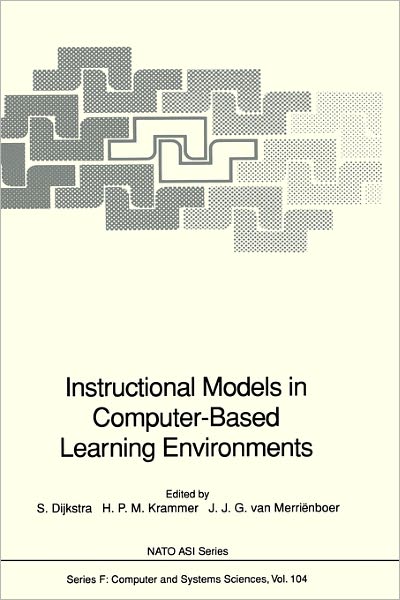 Cover for Sanne Dijkstra · Instructional Models in Computer-Based Learning Environments - Nato ASI Subseries F: (Hardcover Book) [1992 edition] (1992)