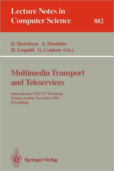 Cover for David Hutchison · Multimedia Transport and Teleservices: International COST 237 Workshop, Vienna, Austria, November 13 - 15, 1994. Proceedings - Lecture Notes in Computer Science (Pocketbok) [1994 edition] (1994)