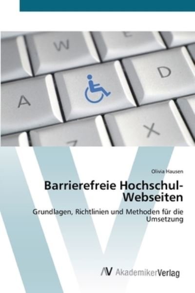 Cover for Hausen · Barrierefreie Hochschul-Webseite (Bog) (2012)