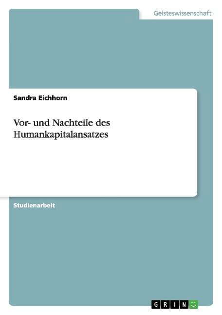 Humankapital - Eichhorn - Kirjat - GRIN Verlag - 9783640931590 - maanantai 6. kesäkuuta 2011