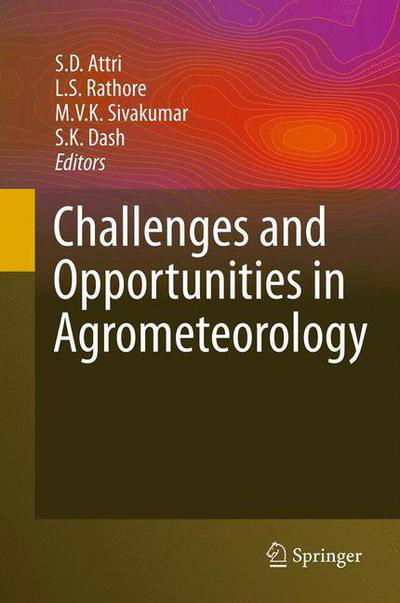 Cover for S D Attri · Challenges and Opportunities in Agrometeorology (Hardcover Book) (2011)