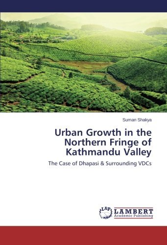 Cover for Suman Shakya · Urban Growth in the Northern Fringe of Kathmandu Valley: the Case of Dhapasi &amp; Surrounding Vdcs (Paperback Book) (2014)