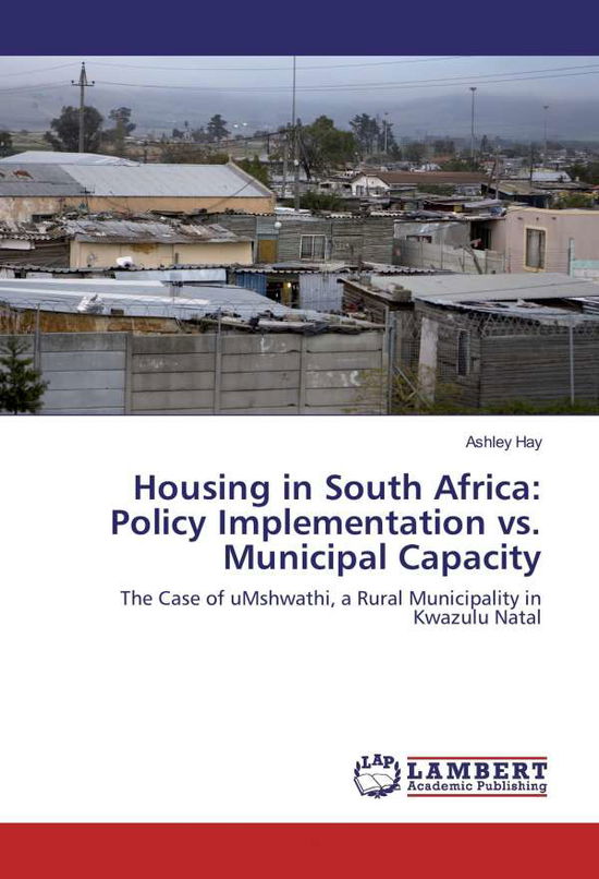 Cover for Hay · Housing in South Africa: Policy Imp (Book)