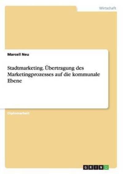 Cover for Neu · Stadtmarketing. Übertragung des Mar (Bog) (2015)