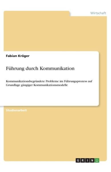Cover for Kröger · Führung durch Kommunikation (Bog)