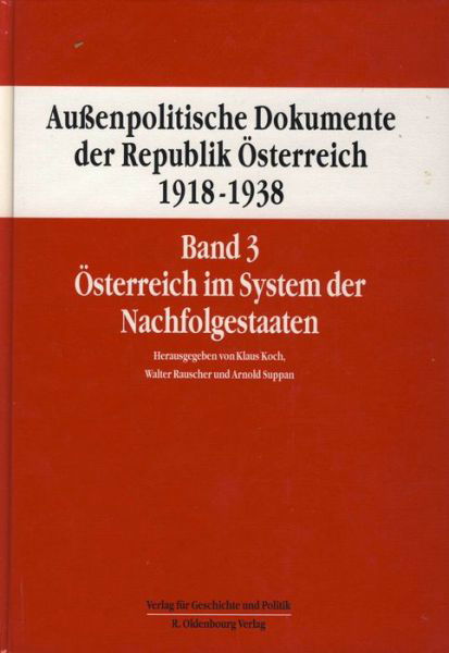 Aussenpolitische Dokumente Der Republik Osterreich 1918 - 1938 Band 3 - Klaus Koch - Kirjat - Austrian Academy of Sciences Press - 9783700178590 - keskiviikko 26. elokuuta 2015
