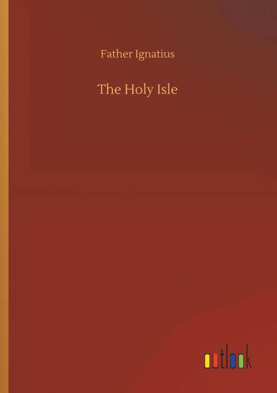Cover for Ignatius · The Holy Isle (Book) (2018)