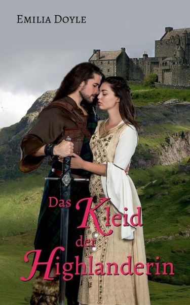 Cover for Emilia Doyle · Das Kleid der Highlanderin (Paperback Book) (2019)