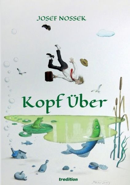 Kopf über - Nossek - Bücher -  - 9783749762590 - 8. November 2019