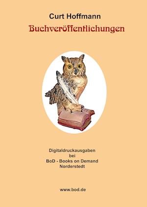 Cover for Curt Hoffmann · Buchveröffentlichungen (Verzeichnis A4) (Paperback Book) (2022)