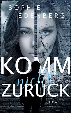 Cover for Sophie Edenberg · Komm nicht zurück (Book) (2024)