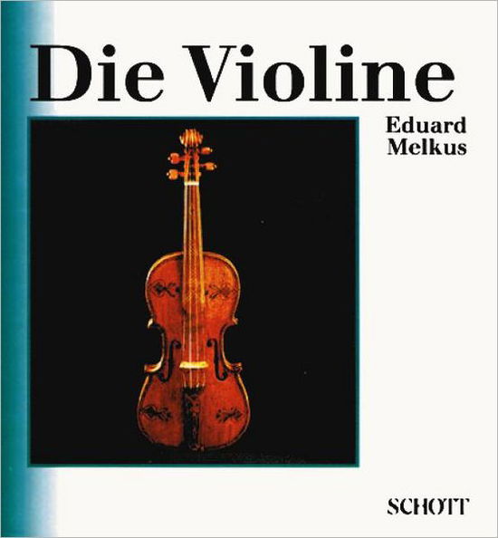 Cover for Eduard Melkus · Die Violine (Hardcover Book) (1985)