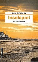 Inselspiel - Anja Eichbaum - Books - Gmeiner-Verlag - 9783839203590 - June 7, 2023