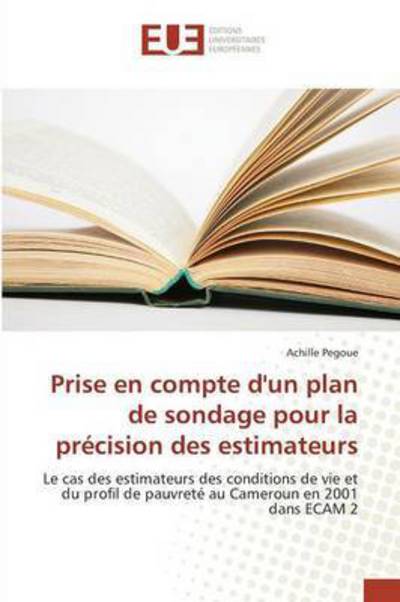 Cover for Pegoue Achille · Prise en Compte D'un Plan De Sondage Pour La Precision Des Estimateurs (Paperback Book) (2018)