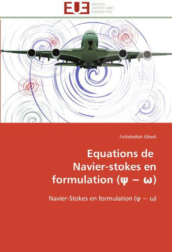 Cover for Fattehallah Ghadi · Equations De   Navier-stokes en Formulation (  ) (French Edition) (Paperback Book) [French edition] (2018)