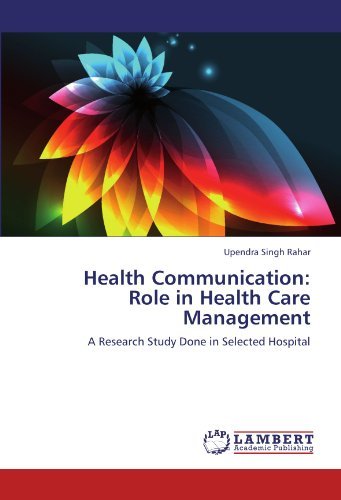 Cover for Upendra Singh Rahar · Health Communication: Role in Health Care Management: a Research Study Done in Selected Hospital (Paperback Book) (2012)