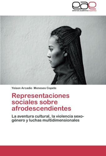 Cover for Yeison Arcadio Meneses Copete · Representaciones Sociales Sobre Afrodescendientes (Paperback Bog) [Spanish edition] (2014)