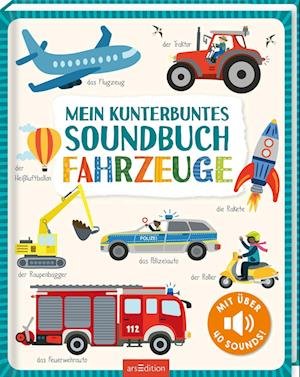 Cover for Izabella Markiewicz · Mein kunterbuntes Soundbuch - Fahrzeuge (Gebundenes Buch) (2021)
