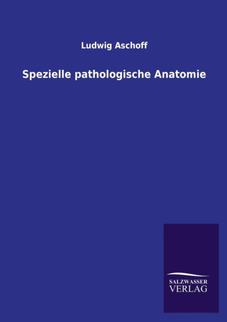 Cover for Ludwig Aschoff · Spezielle pathologische Anatomie (Pocketbok) [German edition] (2013)