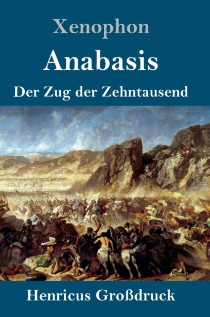Cover for Xenophon · Anabasis (Grossdruck) (Innbunden bok) (2019)