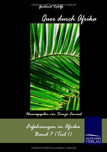 Cover for Gerhard Rohlfs · Quer Durch Afrika: Erfahrungen in Afrika, Band 7 (Teil 1) (German Edition) (Paperback Book) [German edition] (2010)