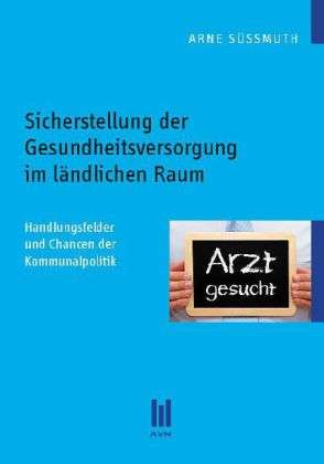 Sicherstellung der Gesundheitsv - Süßmuth - Books -  - 9783869242590 - 