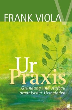 Cover for Frank Viola · Ur-Praxis (Paperback Book) (2011)