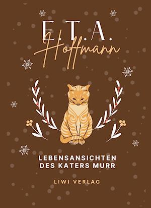 Cover for E. T. A. Hoffmann · E.T.A. Hoffmann: Lebensansichten des Katers Murr. Vollständige Neuausgabe (Paperback Book) (2022)