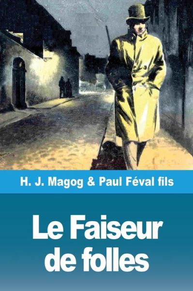 Cover for H J Magog · Le Faiseur de folles (Paperback Book) (2020)