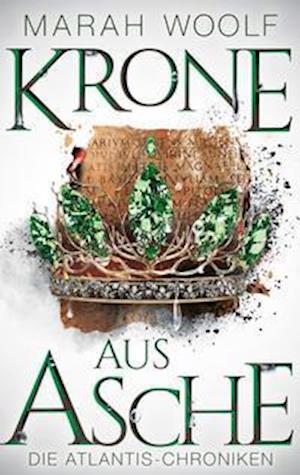 Cover for Marah Woolf · Krone aus Asche (Inbunden Bok) (2022)