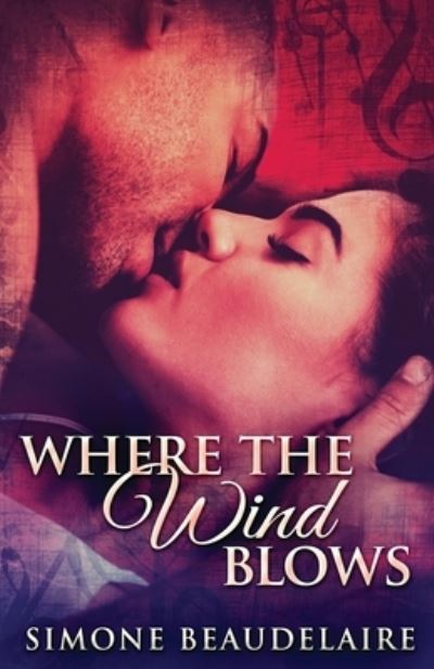 Where The Wind Blows - Simone Beaudelaire - Books - Next Chapter - 9784867456590 - April 18, 2021