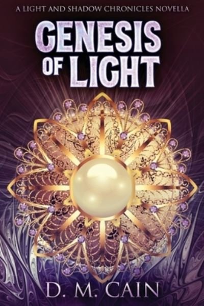 Cover for D M Cain · Genesis Of Light (Pocketbok) (2021)