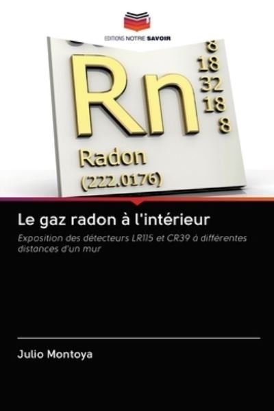 Le gaz radon à l'intérieur - Montoya - Muu -  - 9786202895590 - tiistai 20. lokakuuta 2020