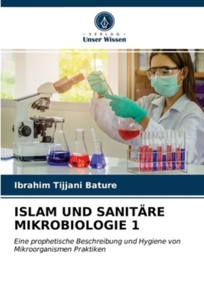 Cover for Ibrahim Tijjani Bature · Islam Und Sanitare Mikrobiologie 1 (Paperback Book) (2021)