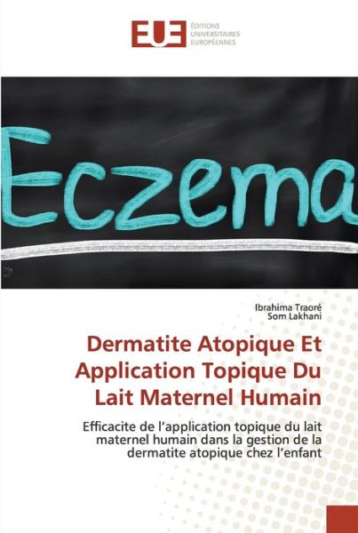 Cover for Ibrahima Traoré · Dermatite Atopique Et Application Topique Du Lait Maternel Humain (Paperback Book) (2021)