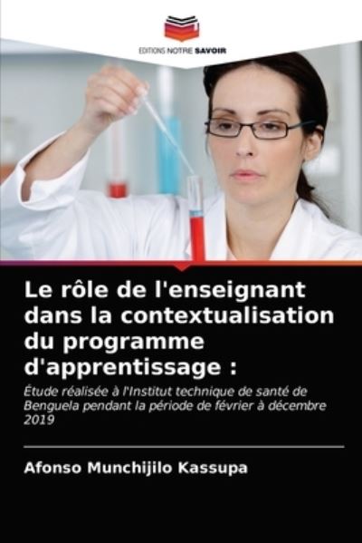 Cover for Afonso Munchijilo Kassupa · Le role de l'enseignant dans la contextualisation du programme d'apprentissage (Paperback Book) (2021)