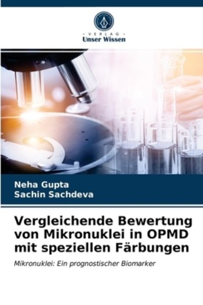 Cover for Neha Gupta · Vergleichende Bewertung von Mikronuklei in OPMD mit speziellen Farbungen (Paperback Book) (2021)