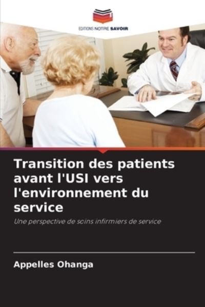 Cover for Appelles Ohanga · Transition des patients avant l'USI vers l'environnement du service (Taschenbuch) (2021)