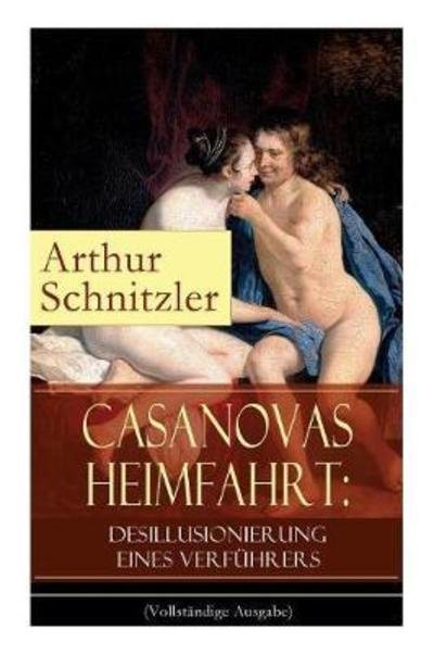 Cover for Arthur Schnitzler · Casanovas Heimfahrt (Taschenbuch) (2017)
