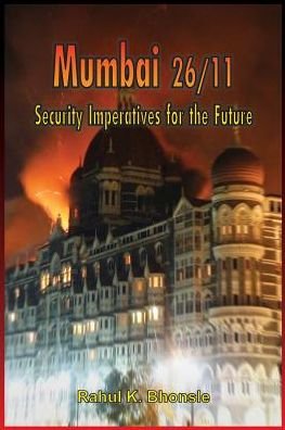 Cover for Brig Rahul K Bhonsle · Mumbai 26/11: Security Imperatives for the Future (Pocketbok) (2009)