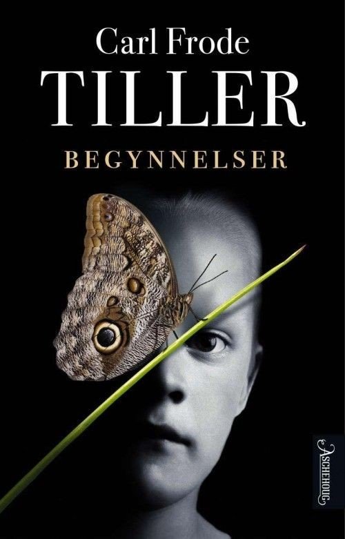 Cover for Carl Frode Tiller · Begynnelser (Bok) (2017)