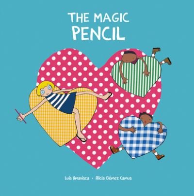 Cover for Luis Amavisca · The Magic Pencil - Egalit (Inbunden Bok) (2022)