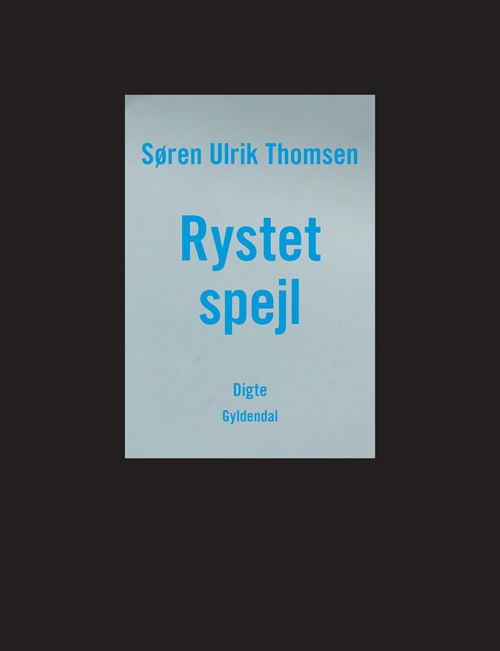 Cover for Søren Ulrik Thomsen · Rystet spejl (Bound Book) [1st edition] [Indbundet] (2011)