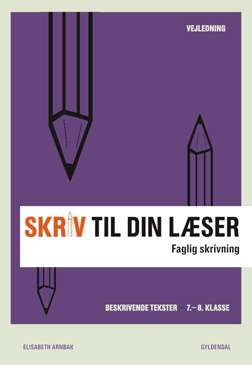 Cover for Elisabeth Arnbak · Skriv til din læser: Skriv til din læser 2 Lærerbog (Sewn Spine Book) [1.º edición] (2012)