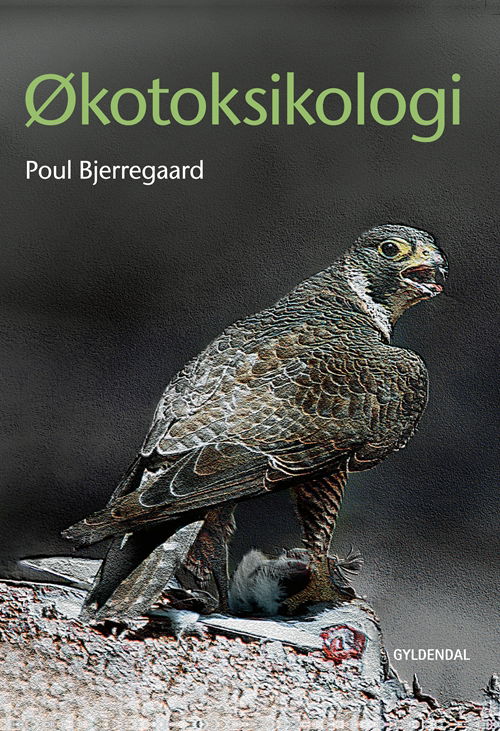 Cover for Poul Bjerregaard · Økotoksikologi (Bound Book) [5e uitgave] [Indbundet] (2013)