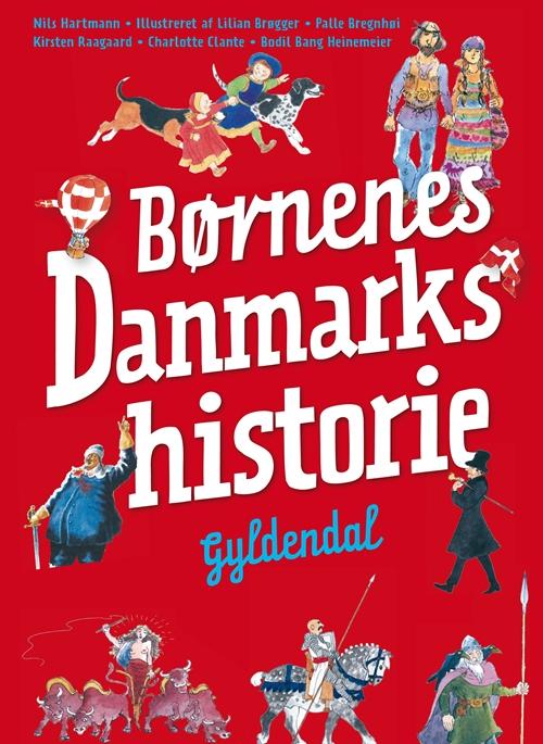 Historiebøger til børn: Børnenes Danmarkshistorie - Nils Hartmann - Bøger - Gyldendal - 9788702153590 - 1. november 2013