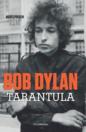 Tarantula - Bob Dylan - Bøker - Gyldendal - 9788702236590 - 24. mai 2018