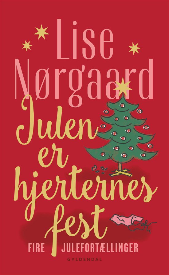Julen er hjerternes fest - Lise Nørgaard - Böcker - Gyldendal - 9788702249590 - 10 november 2017