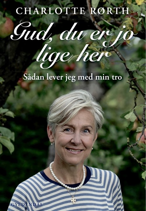 Cover for Charlotte Rørth · Gud, du er jo lige her (Indbundet Bog) [1. udgave] (2019)